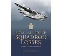 Royal Air Force Squadron Losses: 1st July - 31st December 1938 (Royal Air Force & Australian Flying Corps Squadron Losses 1918 - 1939)