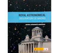 Royal Astronomical Observatory of Madrid. Science, history and heritage. Book.