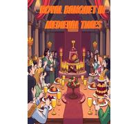 Royal Banquet in Medieval Times: A Creative Drawing Prompt Book of Medieval Feasts, Castles, and Magical Celebrations