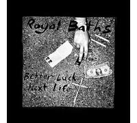 Royal Baths - Better Luck Next Life [Vinilo]