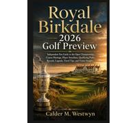 Royal Birkdale 2026 Golf Preview: Independent Fan Guide to the Open Championship, Course Heritage, Player Storylines, Qualifying Paths, Records, Legends, Travel Tips, and Visitor Insights