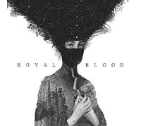 Royal Blood - Royal Blood