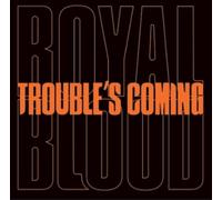 Royal Blood Trouble's Coming (Vinyl) 7" Single