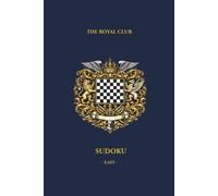 Royal British Club Sudoku: Easy Sudoku Book for Adults - 300 Large Print Logic Grids with Solutions - Luxury Victorian Style Cream Paper - Elegant ... (Royal British Club Sudoku Collection)