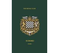 Royal British Club Sudoku: Hard Sudoku Book for Adults - 300 Large Print Logic Grids with Solutions - Luxury Victorian Style Cream Paper - Elegant ... (Royal British Club Sudoku Collection)