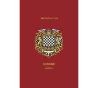 Royal British Club Sudoku: Medium Sudoku Book for Adults - 300 Large Print Logic Grids with Solutions - Luxury Victorian Style Cream Paper - Elegant ... (Royal British Club Sudoku Collection)