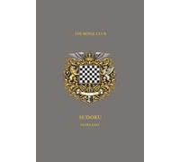 Royal British Club Sudoku: Ultra Easy Sudoku Book for Adults - 300 Large Print Logic Grids with Solutions - Luxury Victorian Style Cream Paper - ... (Royal British Club Sudoku Collection)