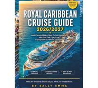 Royal Caribbean Cruise Guide 2026/2027: Insider Secrets, Hidden Costs, Perfect Itineraries and First-Time Tips for an Unforgettable Caribbean Vacation
