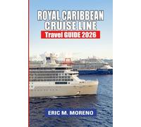 Royal Caribbean Cruise line travel guide 2026: “Maximize Your Royal Caribbean Cruise with Expert Booking Tips, Must-See Ports & Exclusive Onboard Experiences”