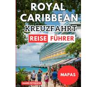ROYAL CARIBBEAN KREUZFAHRT REISEFÜHRER