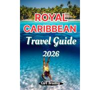 ROYAL CARIBBEAN TRAVEL GUIDE 2026