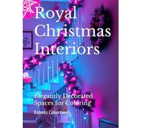 Royal Christmas Interiors: Elegantly Decorated Spaces for Coloring