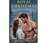 Royal Christmas: Runaway Prince Meets Small-Town Baker in a Snowstorm-A Cozy, Spicy Royal Christmas Romance in a Colorado Small-Town that leads to a ... in a Royal Palace. (Christmas Romance Series)