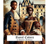 Royal Colors: A Child's Introduction to Colors in the World (Colors in the Natural World)
