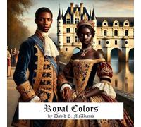 Royal Colors: A Child's Introduction to Colors in the World (Colors in the Natural World)