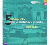 Royal Concertgebouw Orchestra - Brahms, Bruckner, Rachmaninov, Debussy, Nielsen, Schumann, Scriabine, Beethoven, Tchaikovsky : Anthology Live, 1980-90