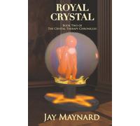 Royal Crystal (The Crystal Therapy Chronicles)