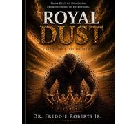 Royal Dust: From Dirt to Dominion