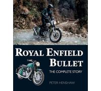 Royal Enfield Bullet: The Complete Story