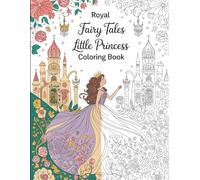 Royal Fairy Tales: Little Princess Coloring Book