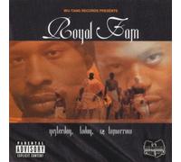 Royal Fam - Yesterday Today Iz Tomorrow