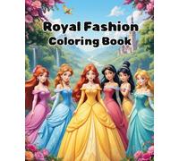 Royal Fashion Coloring Book: Global Princesses, Beautiful Dresses