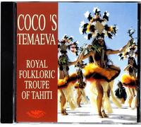 Royal folkloric troupe of tahiti - Coco's Temaeva [Import]