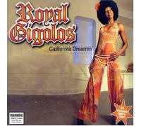 Royal Gigolos - Californian Dreamin'-Ecd