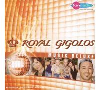 Royal Gigolos - Musique Deluxe