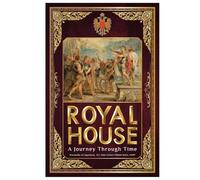 Royal House - A Journey Through Time