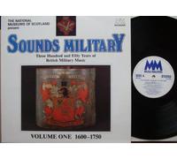 Royal Military School of Music Kneller Hall - THE NATIONAL MUSEUMS OF SCOTLAND present SOUNDS MILITARY VOLUME ONE 1600 1750 MUSIC MASTERS # MM0632 Three Hundred and Fifty Years of British Military Music Band of the Royal Military School of Music Kneller Hall Lieutenant Colonel Duncan R Beat