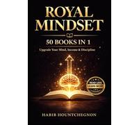 ROYAL MINDSET: 50 BOOKS IN 1 : Upgrade Your Mind, Income & Discipline