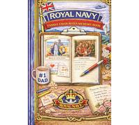 Royal Navy Family Favourites Memory Book: A Family Keepsake Journal for Royal Navy Personnel - Record Favourite Moments, Traditions & Memories at Sea or Ashore