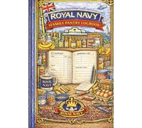 Royal Navy Family Pantry List: A Home Food Inventory & Pantry Organisation Book for Royal Navy Families - Track Essentials, Reduce Waste & Stay Stocked at Sea or Ashore