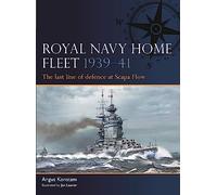 Royal Navy Home Fleet 1939-41: The last line of defence at Scapa Flow: 5