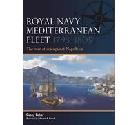 Royal Navy Mediterranean Fleet 1793-1805: The war at sea against Napoleon: 20