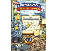 Royal Navy Monthly Planner: A Structured Monthly Planning & Organisation Journal for Royal Navy Personnel - Track Priorities, Tasks, Fitness, Admin & Goals at Sea or Ashore