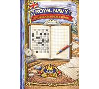 Royal Navy Nurikabe Puzzle Book: A Challenging Logic Puzzle Book for Royal Navy Personnel - Train Focus, Strategy & Problem-Solving with 110 Pages of Nurikabe Puzzles