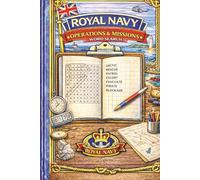 Royal Navy Operations & Missions Word Search: A Challenging Naval-Themed Puzzle Book Celebrating Royal Navy Operations, Deployments & Maritime Missions - 110 Pages of Focused Word Searches