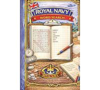 Royal Navy Word Search: A Challenging Military-Themed Puzzle Book for Royal Navy Personnel, Veterans & Enthusiasts - 110 Pages of Naval Terms, Ships, Ranks & Traditions