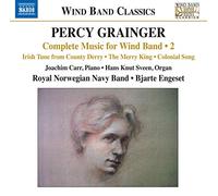 Carr, Joachim; Sveen, Hans Knut - Grainger, P.: Wind Band Music (Complete), Vol. 2 (Royal Norwegian Navy Band, Engeset)