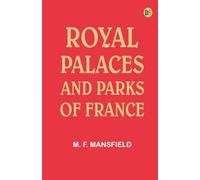 Royal Palaces and Parks of France