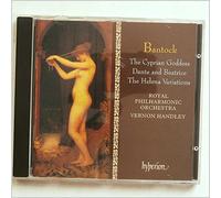 Royal Philarmonic Or - Bantock: The Cyprian Goddess & other orchestral works