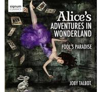 Royal Philharmonic Orchestra - Talbot, Joby : les Aventures d'Alice au Pays des Merveilles