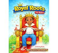 Royal Roots with Kairo: Planting Seeds of Faith through Art