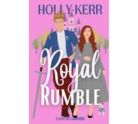 Royal Rumble: A Modern, Sweet Marriage-of-Convenience Royal Romance (Love in Laandia)