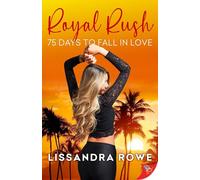 Royal Rush: 75 Days to Fall in Love