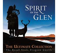Royal Scots Dragoon Guards - Spirit Of The Glen - The Ultimate Collection