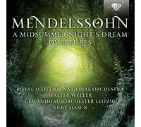 MENDELSSOHN: Midsummer Night's Dream, Overtures [CD de audio] Royal Scottish National Orchestra, Walter Weller, Gewandhausorches