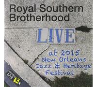 Royal Southern Brotherhood - Jazzfest 2015